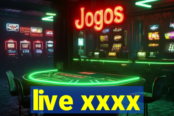 live xxxx